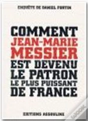 Capa do artigo Comment Jean-Marie Messier Est Devenu Le Patron Le Plus Puissant De France