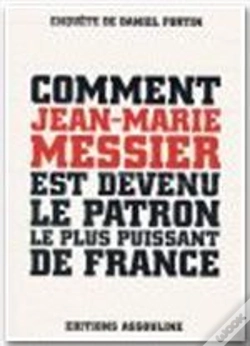 Capa do artigo Comment Jean-Marie Messier Est Devenu Le Patron Le Plus Puissant De France