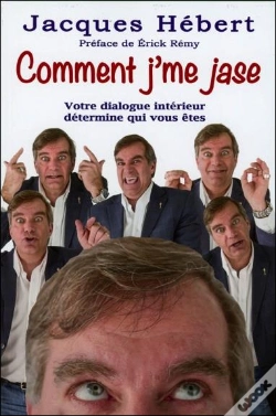 Capa do artigo Comment J'Me Jase - Votre Dialogue Interieur Determine Qui Vous Etes