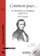 Comment Jouer Le Nocturne En Si Majeur Op. 9 No 3 De Chopin
