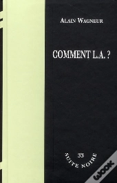 Comment L.A. ?