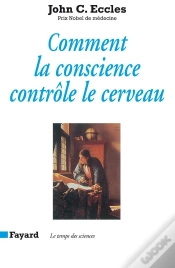 Capa do artigo Comment La Conscience Contrôle Le Cerveau