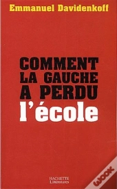 Comment La Gauche A Perdu L'Ecole