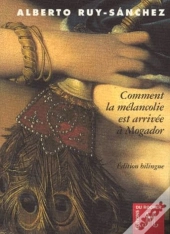 Comment La Melancolie Est Ariivee A Mogador