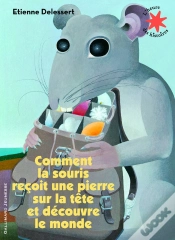 Capa do artigo Comment La Souris Reçoit Une Pierre Sur La Tête Et Découvre Le Monde