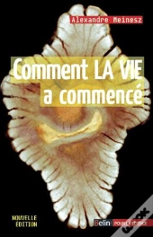 Comment La Vie A Commencé ; Les Trois Genèse Du Vivant (Nouvelle Édition)
