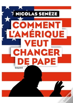 Capa do artigo Comment L'Amérique Veut Changer De Pape