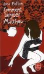 Comment Larguer Matthew - Preview