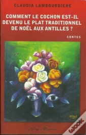 Comment Le Cochon Est Devenu Le Plat Traditionnel De Noel Aux Antilles