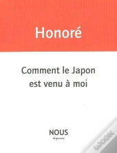 Comment Le Japon Est Venu A Moi