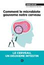 Comment Le Microbiote Gouverne Notre Cerveau ! - Preview