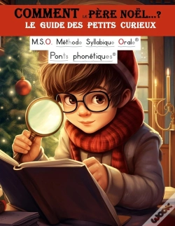 Capa do artigo Comment Le Pere Noel  ? Le Guide Des Petits Curieux Dys - Un Conte De Noel Captivant : Methode De L