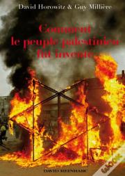 Comment Le Peuple Palestinien Fut Invente