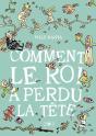 Comment Le Roi A Perdu La Tête - Preview