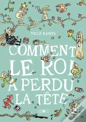 Comment Le Roi A Perdu La Tête