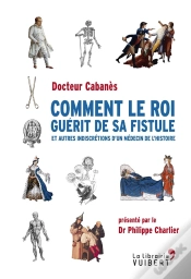 Capa do artigo Comment Le Roi Guerit De Sa Fistule