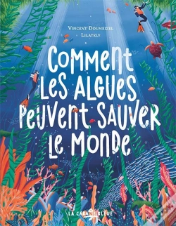 Capa do artigo Comment Les Algues Peuvent Sauver Le Monde