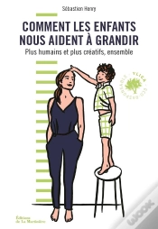 Capa do artigo Comment Les Enfants Nous Aident A Grandir. Plus Creatifs Et Plus Humains, Ensemble