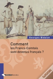 Comment Les Francs-Comtois Sont Devenus Français