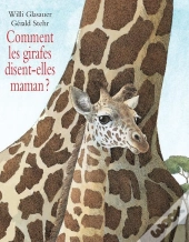 Comment Les Girafes Disent-Elles Maman