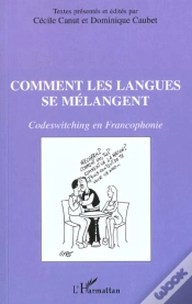 Capa do artigo Comment Les Langues Se Melangent ; Codeswitching En Francophonie