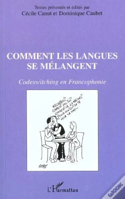 Capa do artigo Comment Les Langues Se Melangent ; Codeswitching En Francophonie
