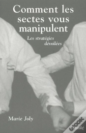 Capa do artigo Comment Les Sectes Vous Manipulent ; Leurs Strategies Devoilees