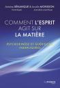 Comment L'Esprit Agit Sur La Matière - Psychokinèse Et Guérisons Inexpliquées - Preview