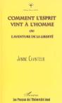 Comment L'Esprit Vint A L'Homme Ou L'Aventure De La Liberte - Preview