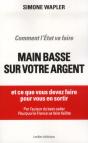 Comment L'Etat Va Faire Main Basse Sur Votre Argent - Preview