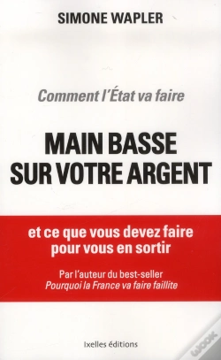 Capa do artigo Comment L'Etat Va Faire Main Basse Sur Votre Argent