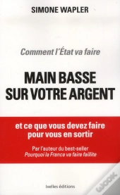 Comment L'Etat Va Faire Main Basse Sur Votre Argent