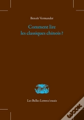 Comment Lire Les Classiques Chinois ?