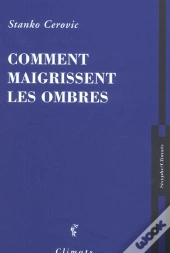 Comment Maigrissent Les Ombres