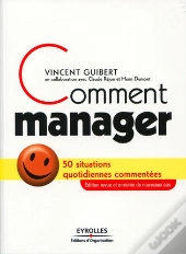 Comment Manager ; 50 Situations Quotidiennes Commentées