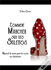 Capa do artigo Comment Marcher Sur Des Stilettos