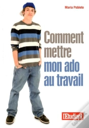 Capa do artigo Comment Mettre Mon Ado Au Travail