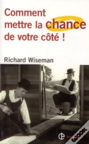 Capa do artigo Comment Mettre (Vraiment) La Chance De Son Cote ; Les 4 Attitudes-Cles Pour Devenir Un Pro De La Chance