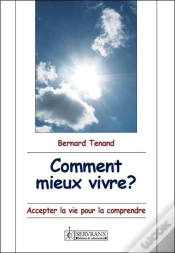 Capa do artigo Comment Mieux Vivre ? Accepter La Vie Pour La Comprendre