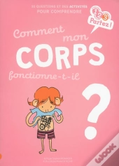 Comment Mon Corps Fonctionne-T-Il ?