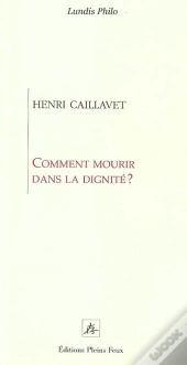 Comment Mourir Dans La Dignite