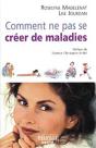 Comment Ne Pas Se Creer De Maladies - Preview
