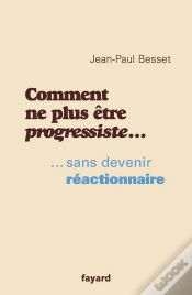 Capa do artigo Comment Ne Plus Etre Progressiste Sans Devenir Reactionnaire