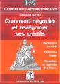 Comment Negocier Et Renegocier Ses Credits ; Mecanismes Du Credit, Obligations Legales, Precautions Et Reglement Des Lit - Preview