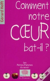 Comment Notre Coeur Bat-Il ?