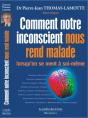 Comment Notre Inconscient Nous Rend Malade - Preview