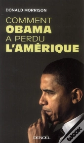 Comment Obama A Perdu L'Amerique...