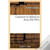 Comment On Defend Ses Dents