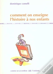 Comment On Enseigne L'Histoire A Nos Enfants