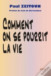 Comment On Se Pourrit La Vie